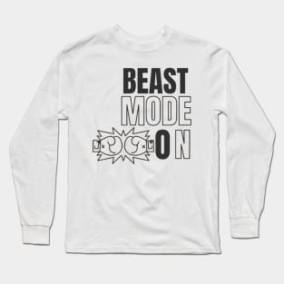 beast mode on Long Sleeve T-Shirt